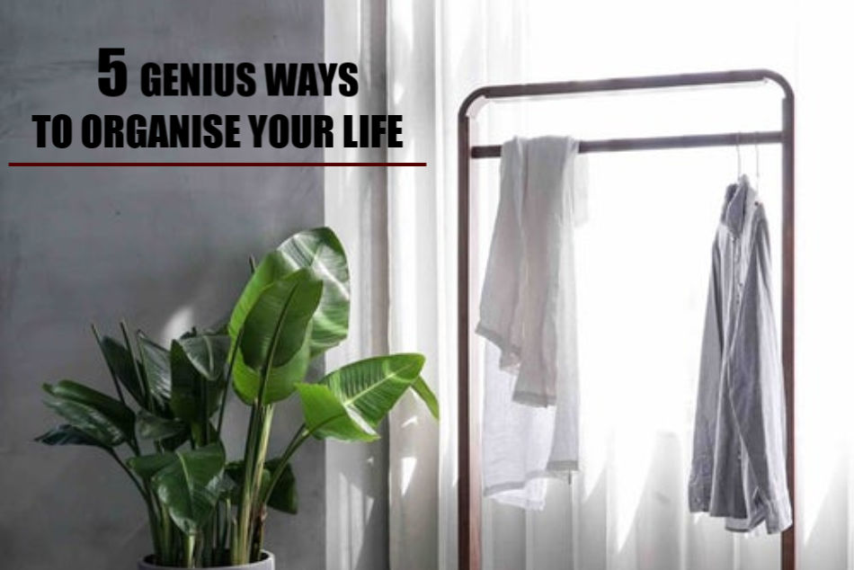 5 Genius Ways to Prioritise and Organise Your Life