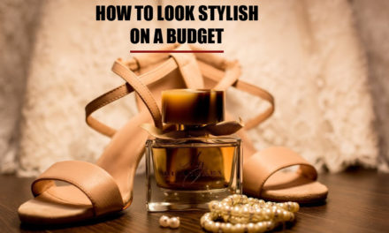 How To Look Stylish On A Budget