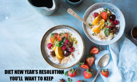Diet New Year’s Resolution You Will Want To Keep