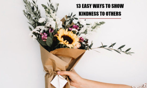 13 Easy Ways To Show Kindness To Others