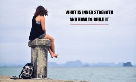 What Is Inner Strength And How To Build It