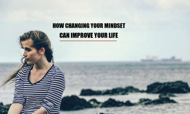 How Changing Your Mindset Can Improve Your Life