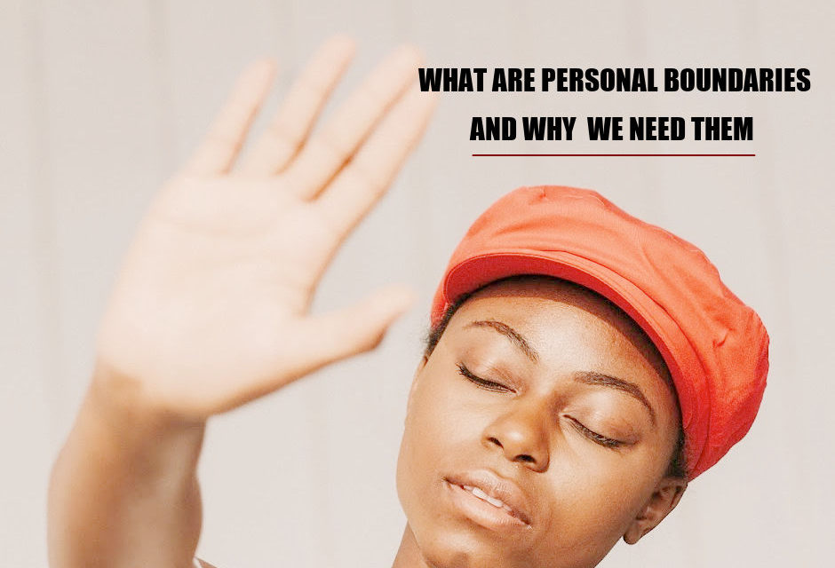 What Are Personal Boundaries And Why We Need Them