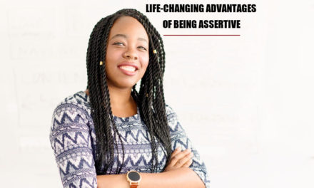 Life-Changing Advantages Of Being Assertive