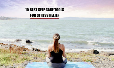 15 Best Self Care Tools To  Relax Your Mind & Body