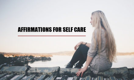 Affirmations For Self Care To Help You Feel More Resilient
