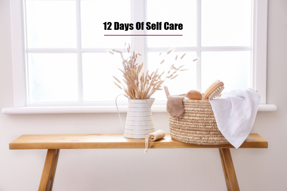12 Days Of Self Care: You deserve It