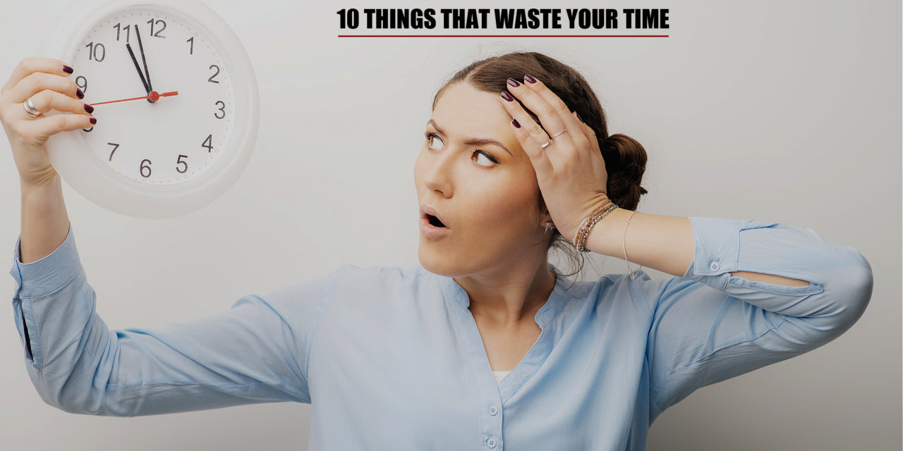 10 Pointless Things That Waste Your Time